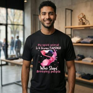 Flamingo My Spirit Animal Is A Grumpy Flamingo Who Slaps Annoying People T-Shirt