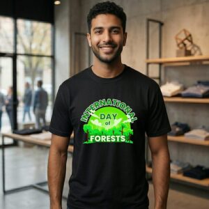 Green Tree International Day Of Forests T-Shirt