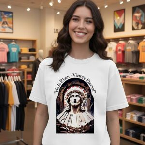 He Is Risen Victory Eternal T-Shirt
