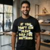 If You Don’t Sin Jesus Died For Nothing T-Shirt