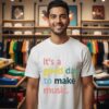 It’s A Good Day To Make Music T-Shirt