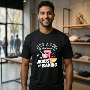 Just A Girl Who Loves Jesus And Baking T-Shirt