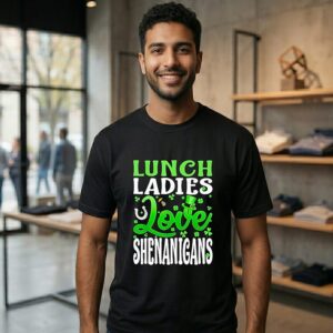Lunch Ladies Love Shenanigans St. Patrick’s Day T-Shirt