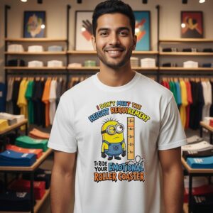Minion I Don’t Meet The Height Requirement To Your Emotional Roller Coaster T-Shirt