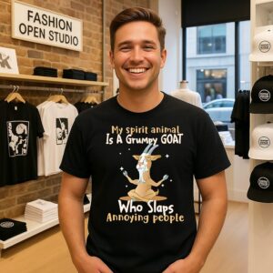 My Spirit Animal Is A Grumpy Goat Who Slaps Annoying People T-Shirt