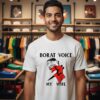 My War Borat Voice My Wife T-Shirt