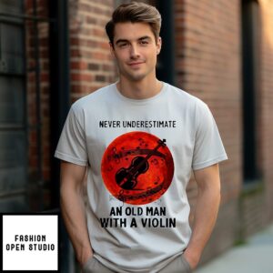 Never Underestimate An Old Man With A Violin Sunset T-Shirt