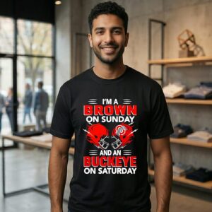 Ohio State Buckeyes I’m A Brown On Sunday And An Buckeye On Saturday T-Shirt