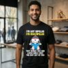 Snoopy I’m Not Bipolar Multipolar I Cry And Laugh While I Beat The Shit Out Of You T-Shirt