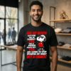 Snoopy Sunglasses Has My Mouth Gotten Me In Trouble Speaking My Mind Not A Chance T-Shirt