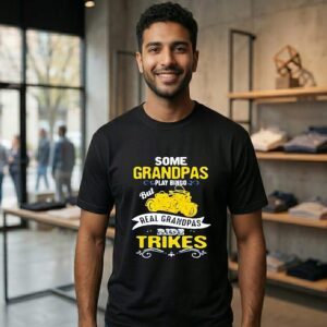 Some Grandpas Play Bingo But Real Grandpas Ride Trikes T-Shirt