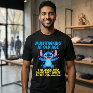 Stitch Multitasking At Old Age I Can Cough Burp Laugh Fart Sneeze T-Shirt