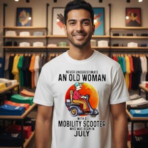 Sunset Never Underestimate An Old Woman With A Mobility Scooter Who Was Born In July T-Shirt