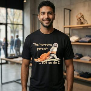 The Horrors Persist But So Do I Punch Monkey T-Shirt