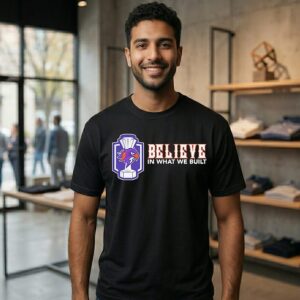 Halifax Thunderbirds Believe In What We Built T-Shirt