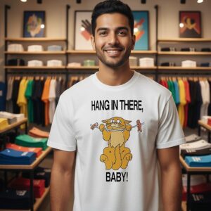 Hang In There Baby T-Shirt