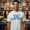 Happy Is The New Rich T-Shirt