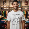 I Will Become A Deer In 4 Days T-Shirt