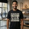 Me And My Best Friend Raced Horses Across The USA In 1890 To Kill The President And Get Jesus’s Corpse T-Shirt