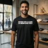 Nothing Pays As Good As Unemployed Feels Text T-Shirt
