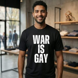 War Is Gay Text T-Shirt