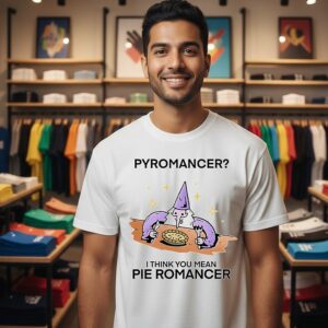 Wizard Pyromancer I Think You Mean Pie Romancer T-Shirt