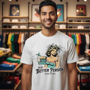 Women I’m A Better Person When I’m Tan T-Shirt