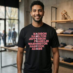 America Founding Fathers Madison Hamilton Jefferson Franklin Washington Hancock And Adams T-Shirt
