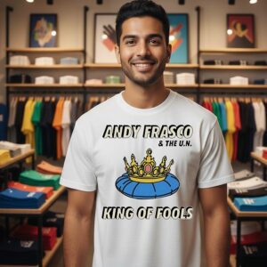 Andy Frasco And The U.n King Of Fools T-Shirt