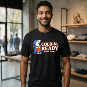 Cold-N-Ready For Bed T-Shirt