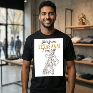 Cowgirl She’s From Texas A And M I Can Tell T-Shirt