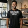 Don’t Be Racist Hate Everyone Equally Assholes Live Forever T-Shirt