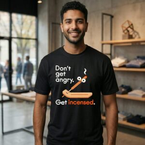 Don’t Get Angry Get Incensed Cartoon Funny T-Shirt