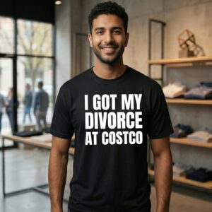 I Got My Divorce At Costco T-Shirt