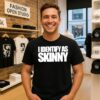 I Identify As Skinny Funny Sarcastic Humor T-Shirt
