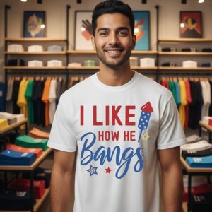 I Like How He Bangs 4th Of July T-Shirt