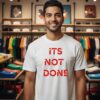 It’s Not Done Declan Rice Arsenal 2026 Premier League Champions T-Shirt