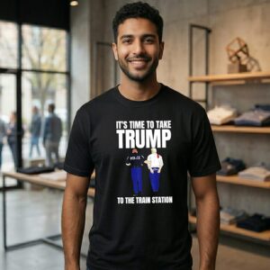 It’s Time To Take Trump To The Train Station T-Shirt