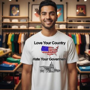 Love Your Country Hate Your Government United State Map T-Shirt