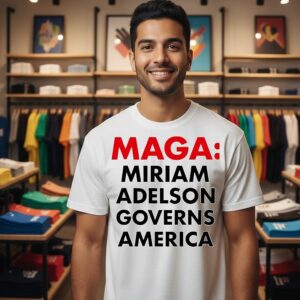 Maga Miriam Adelson Governs American T-Shirt