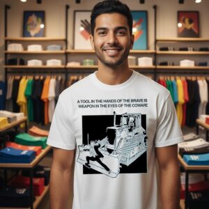 Man A Tool In The Hands Of The Brave Is A Weapon In The Eyes Of The Coward T-Shirt