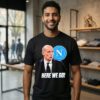 Massimiliano Allegri To Napoli Head Coach Here We Go T-Shirt