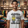 Minions I’m Holding It Together Mostly With Duct Tape And Prayer But It’s Together T-Shirt