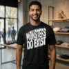 Monsters Do Exist T-Shirt