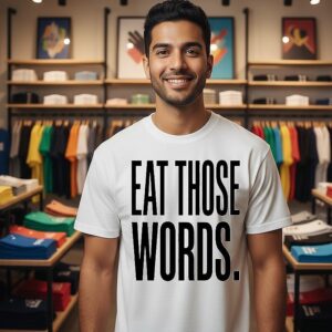 Official Eat Those Words T-Shirt