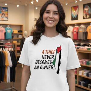 Palestine Map A Thief Never Becomes An Owner T-Shirt