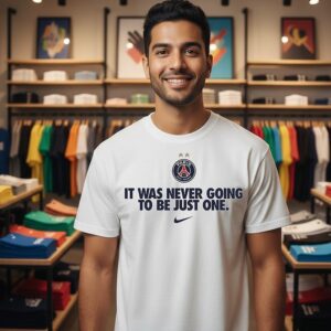 Psg 2026 Champions League Winner It Was Never Going To Be Just One T-Shirt