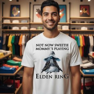 Ranni The Witch Not Now Sweetie Mommy’s Playing A Video Game T-Shirt