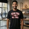 Texas Tech Red Raiders Vs All Y’all T-Shirt