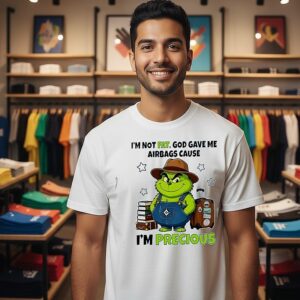 The Grinch I’m Not Fat God Gave Me Airbags Cause I’m Precious T-Shirt